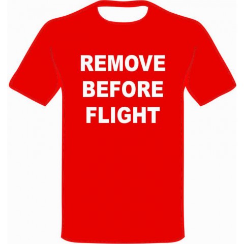 Camiseta Remove Before Flight